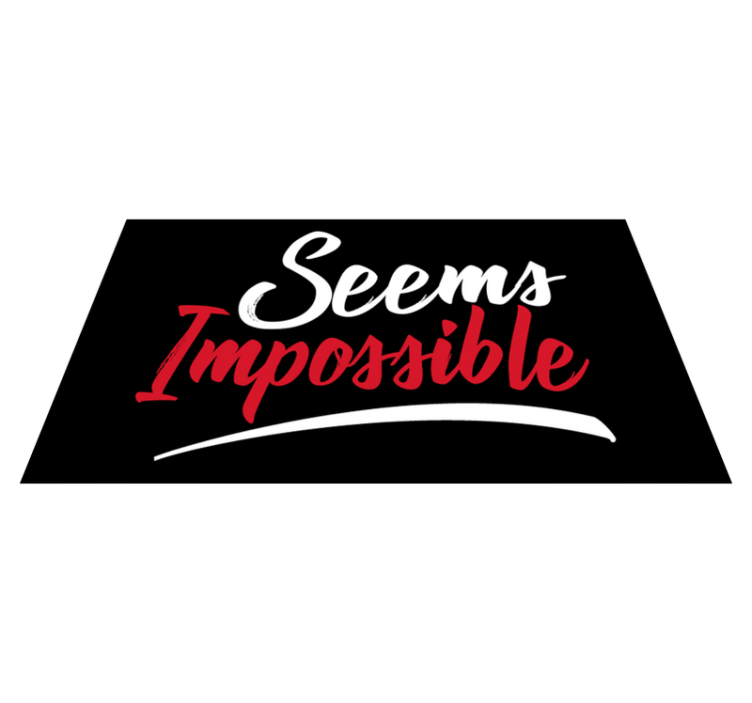 乙烯基地毯与短语似乎不可能 - TenStickers